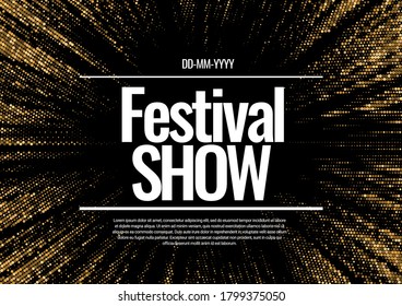Festival show Poster. Poster Template for Concert, Party, Theater. Vector illustration