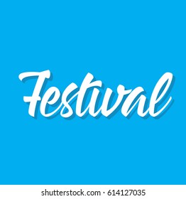 festival, text design. Vector calligraphy. Typography poster. Usable as background.