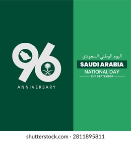 Festive 96th Anniversary Saudi Arabia National Day 23 September 2026 with 96th Anniversary Design, Saudi Map and Future Skyline. Best for Greeting, Poster, Banner and Social Media Post
