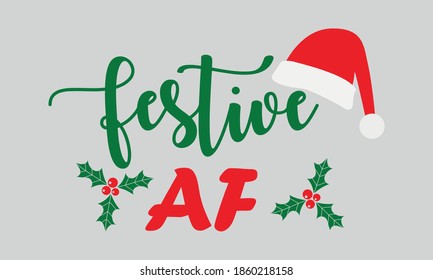 Festive AF - Holy Christmas and Santa Cap Vector 