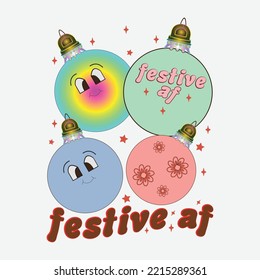Festive Af shirt, Happy Christmas shirt, Af shirt, Christmas print template shirt,	