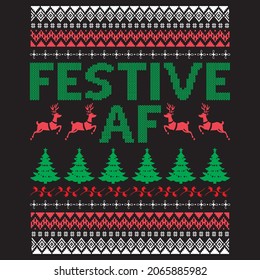 FESTIVE AF t-shirt design, vector file.