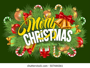 Festive background with Christmas decorations, branches of spruce and calligraphic inscription Merry Christmas and Happy New Year. Vector stock illustration. 