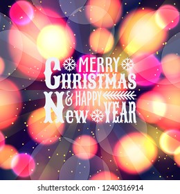 Festive background with defocused lights. Bokeh abstract pattern with greeting text
