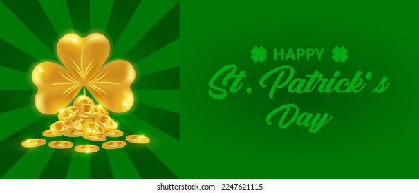 Festive background Happy St. Patricks Day. Greeting design for postcard, banner, poster. Golden leaf clover with golden shiny coins. Vector illustration.