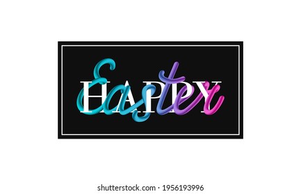 Festive background, inscription "Happy Easter" with realistic color letters on black background. Postcard, invitation template, trendy design, poster.