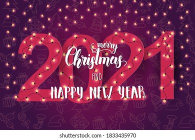 Festive background with light bulbs and hand made lettering  phrase "Merry Christmas and Happy New Year.2021". Pattern with hand drawn Xmas symbols in sketch style. Banner,poster, flyer, brochure.