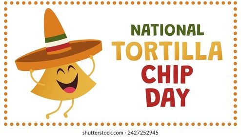 Festive banner for National Tortilla Chip Day with nacho and som