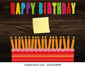 A Festive Big Cake With Candles. Words Happy Birthday.  Empty Yellow Sheet Of Paper For Notes. Sticker. Greeting Card Or Invitation For A Holiday. Vector On Wooden Background.