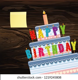 Festive Big Cake.Letters Happy Birthday.  Empty Yellow Sheet Of Paper For Notes. Sticker. Greeting Card Or Invitation For A Holiday. Vector On Wooden Background.