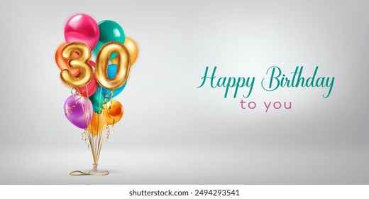 Festive birthday illustration with a bunch of colored helium balloons, golden foil balloons in the shape of the number 30 and lettering Happy Birthday to you on white background