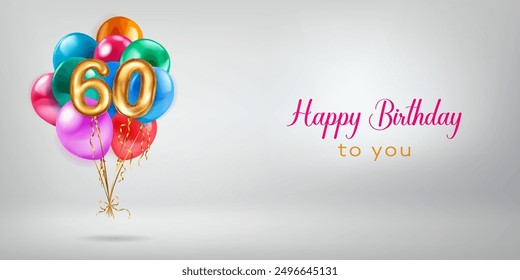 Festive birthday illustration with a bunch of colored helium balloons, golden foil balloons in the shape of the number 60 and lettering Happy Birthday to you on white background