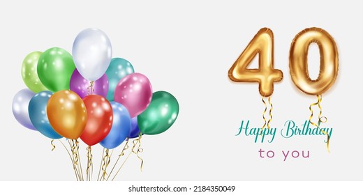 Festive birthday illustration with colored helium balloons, big number 40 golden foil balloon and inscription Happy Birthday on white background