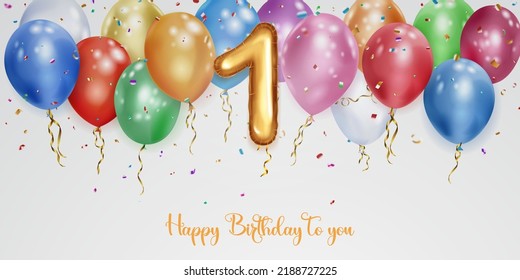 Festive birthday illustration with colored helium balloons, big number 1 golden foil balloon, flying shiny pieces of serpentine and inscription Happy Birthday on white background