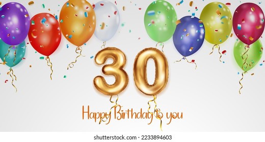 Festive birthday illustration with colored helium balloons, big number 30 golden foil balloon, flying shiny pieces of serpentine and inscription Happy Birthday on white background