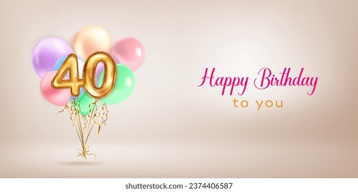 Festive birthday illustration in pastel colors with a bunch of helium balloons, golden foil balloons in the shape of the number 40 and lettering Happy Birthday to you on beige background