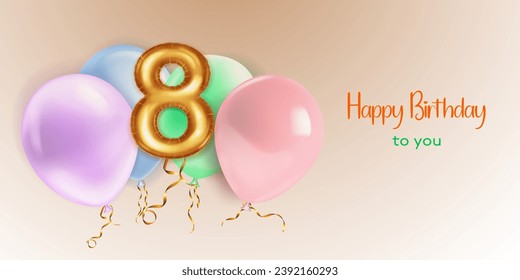 Festive birthday illustration in pastel colors with a several of helium balloons, golden foil balloon in the shape of the number 8 and lettering Happy Birthday to you on beige background