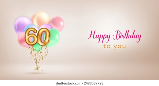 Festive birthday illustration in pastel colors with a bunch of helium balloons, golden foil balloons in the shape of the number 60 and lettering Happy Birthday to you on beige background