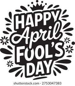 A festive black and white vector badge design featuring the phrase “Happy April Fool’s Day” in bold decorative typography. Includes ornamental floral shapes, dots, bursts, and crown motifs arranged around the text. Perfect for April Fool’s Day promotions, greeting cards, posters, banners, stickers, and digital campaigns. Scalable, high‑quality design suitable for both print and web use.