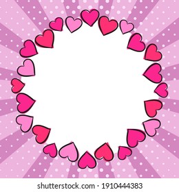 Festive bright round frame made from casually hand-drawn hearts. Lilac Template for love holiday, Valentines day party, photo album, wedding, greeting card. Vector illustration in pop art style.