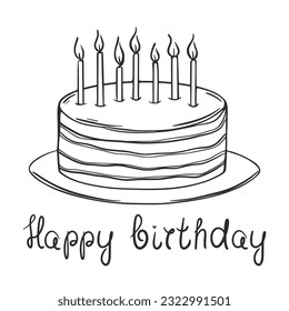 Festive cake with candles and inscription happy birthday. Hand lettering congratulations. Layered cake with 7 candles, ink doodle sketch style. Sweet pastries, vector illustration