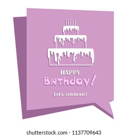 Festive cake. Happy Birthday. Let's celebrate! Festive message. Invitation to the Birthday.