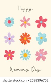 Festive card for Happy Women's Day with colorful hand drawn flowers and typography on white background. Grainy texture effect. For cover, label, poster, invitation