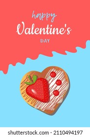 Festive card for Valentine's Day in flat style. Poster with berry cake with strawberries in sugar glaze. Color card for declaration of love
