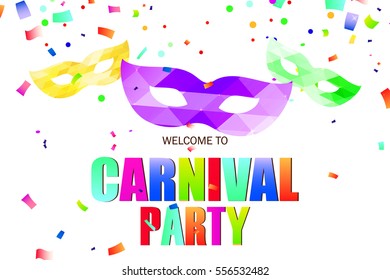 Festive Carnival Mask with  sign Welcome to Carnival Party with flying colorful confetti. Design template for banner, flyer, Carnival Invitation. Vector Illustration