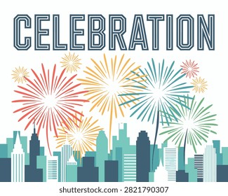 Festive celebration concept featuring bright colorful fireworks exploding over modern city silhouette and buildings under bold celebration text for holiday events and urban festivities including new year eve or national day commemorations in clean outline vector style.