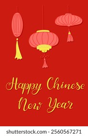 Festive Chinese New Year banner with red lanterns and golden text, symbolizing joy, prosperity, and traditional celebration. Vector hand drawn poster with calligraphy in flat style on red background