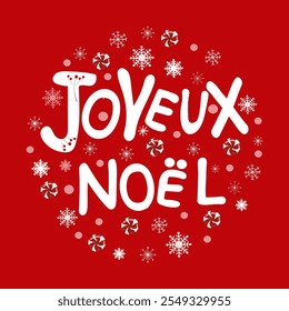 Festive Christmas illustration with French greeting "Joyeux Noël" on red background. Green and red mints, snowflakes create a joyful holiday atmosphere. Cards, decorations and seasonal projects.