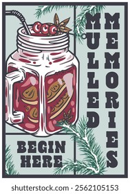 Festive christmas mulled wine poster featuring a mason jar filled with vibrant red beverage, garnished with cranberries, star anise, and orange slices, evoking cozy holiday cheer