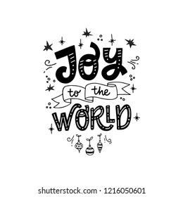 Festive Christmas and New Year hand lettering phrase Joy To The World. Modern lettering for cards, posters, t-shirts, etc. with handdrawn doodle stars. Vector illustration.