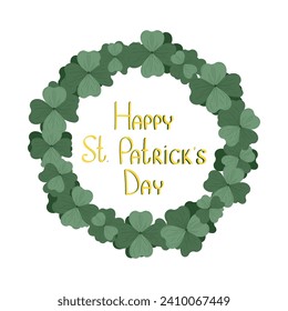 Festive clover wreath illustration with happy St Patrick's day lettering. White isolated background. For seasonal decor, posters, postcards.
