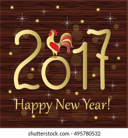 Festive colorful greeting card with symbol of the year 2017 red rooster and gold text Happy New Year 2017 on the wood background. Design for cover calendar year 2017. eps 10.