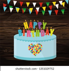 Festive colorful rgarland of flags and a big cake with candles. Happy Birthday. Greeting card or invitation for a holiday. Vector on wooden background.