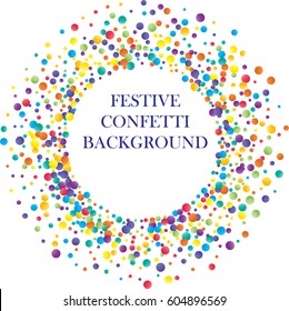 Festive colorful round confetti background. Vector illustration for decoration of holidays, postcards, posters, websites, carnivals, birthday and children's parties