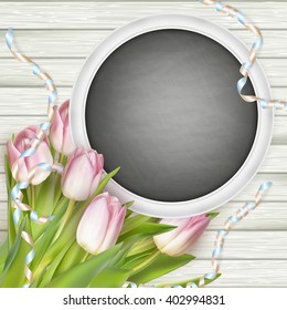 Festive composition with a bouquet of pink tulips, chalk board on wooden background. EPS 10 vector file included