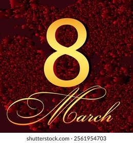 Festive design for March 8th, with a gold number 8, on a bright background of rose petals, celebrating Women's Day.