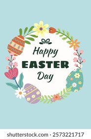 Festive Easter greeting card with wreath of colorful flowers and decorated eggs on pastel background, centered with Happy Easter Day text., for social media post, banner, invitation, print designs.