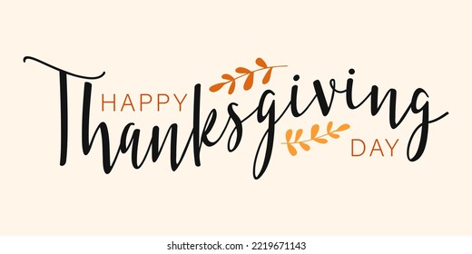 Festive fall illustration with text Happy Thanksgiving Day and leaves decor. Autumn composition for Thanksgiving American holiday as design for greeting card, celebration poster or banner.
