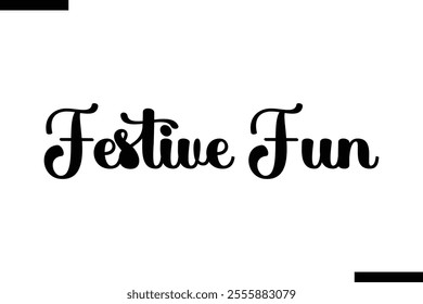 Festive Fun Christmas quotes cursive text typography 