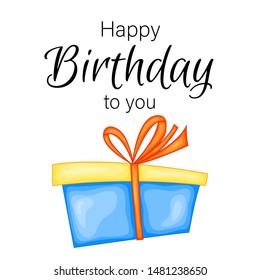 Festive gift and the inscription "Happy Birthday to you" on a white background. Celebration Event. Multicolored. Vector