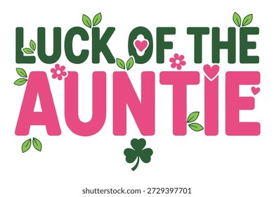 Festliche Grafik mit grünem "LUCK OF THE" Text über rosafarbenem "TANTE" Text, geschmückt mit kleinen Herzen, Blättern und einem Shamrock.