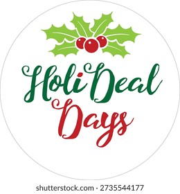 A festive graphic featuring the text “Holi Deal Days” with green holly leaves and red berries. Part of the Spellbinders “Happiest Holidays” crafting set, perfect for making holiday cards, seasonal paper crafts, and decorative projects.