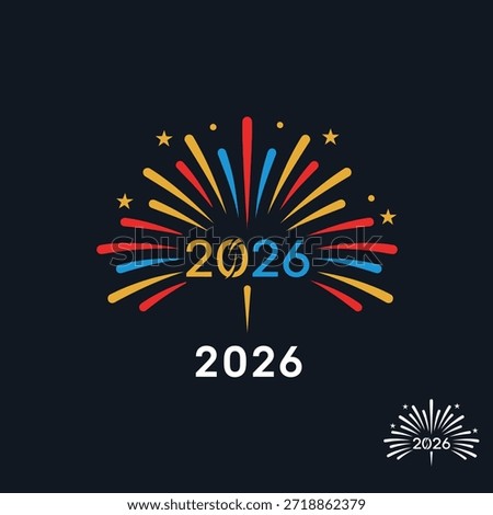 A festive graphic featuring the year 2026 prominently displayed with colorful fireworks bursting outwards, symbolizing celebration and new beginnings.