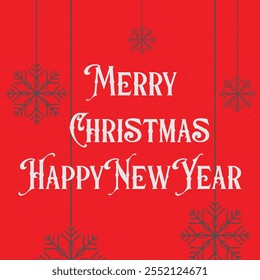 Festive greeting card design featuring ‘Merry Christmas  Happy New Year’ text in a stylish font, adorned with holiday-themed elements like snowflakes, stars, and festive decorations.