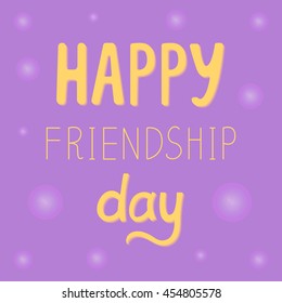 Festive greeting card with text on friendship day.