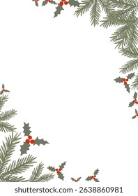 Festive hand drawn Christmas and New Year frame template with pine and holly decorations vector illustration
